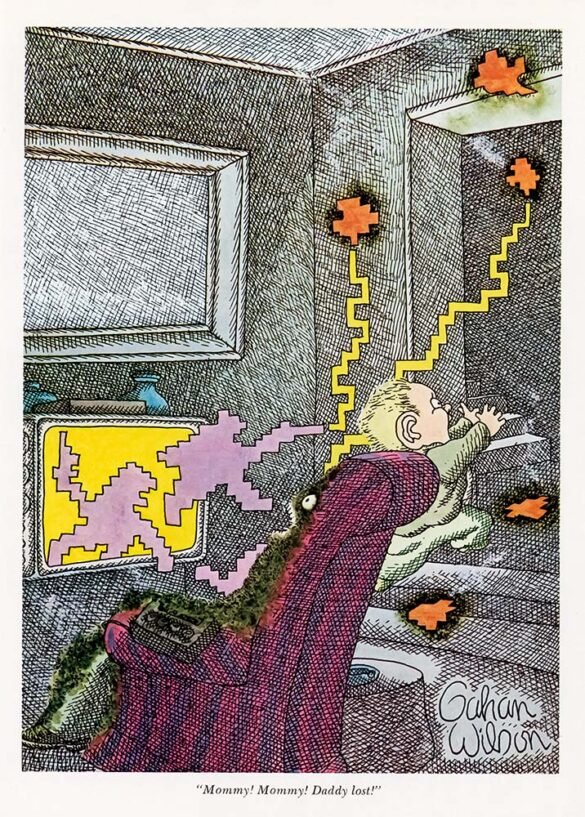 Gahan Wilson cartoon showing a child reaching toward a dark doorway while pixel-like figures appear around a television and chair, with the caption “Mommy! Mommy! Daddy lost!”